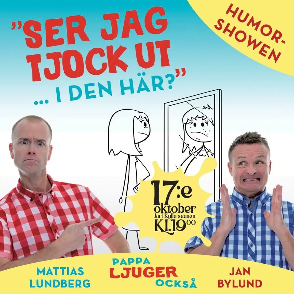 Humorshowen "Ser jag tjock ut i den här..?" - Ängelholm
