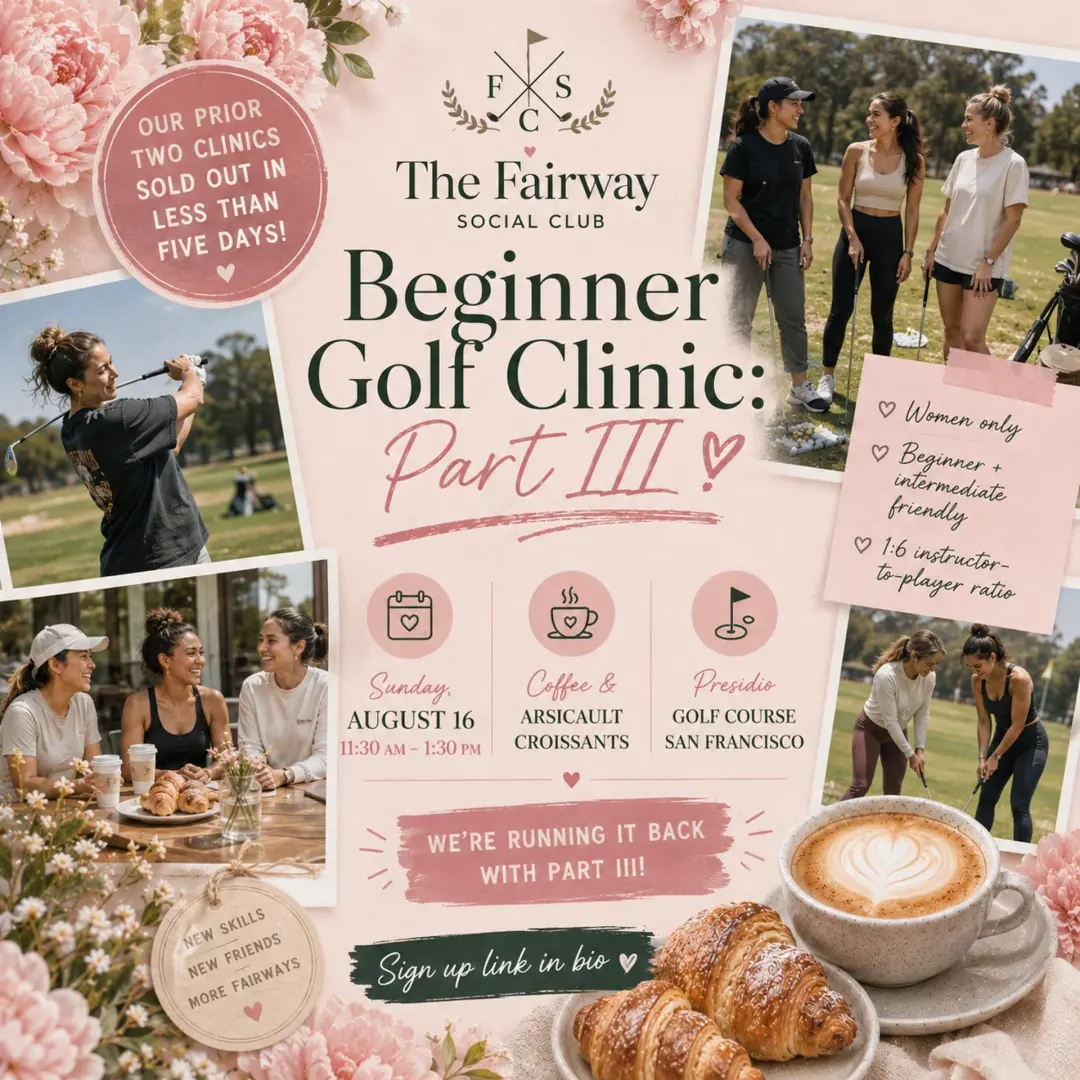 Women's Beginner Golf Clinic: Part III w/ Coffee & Arsicault Croissants
