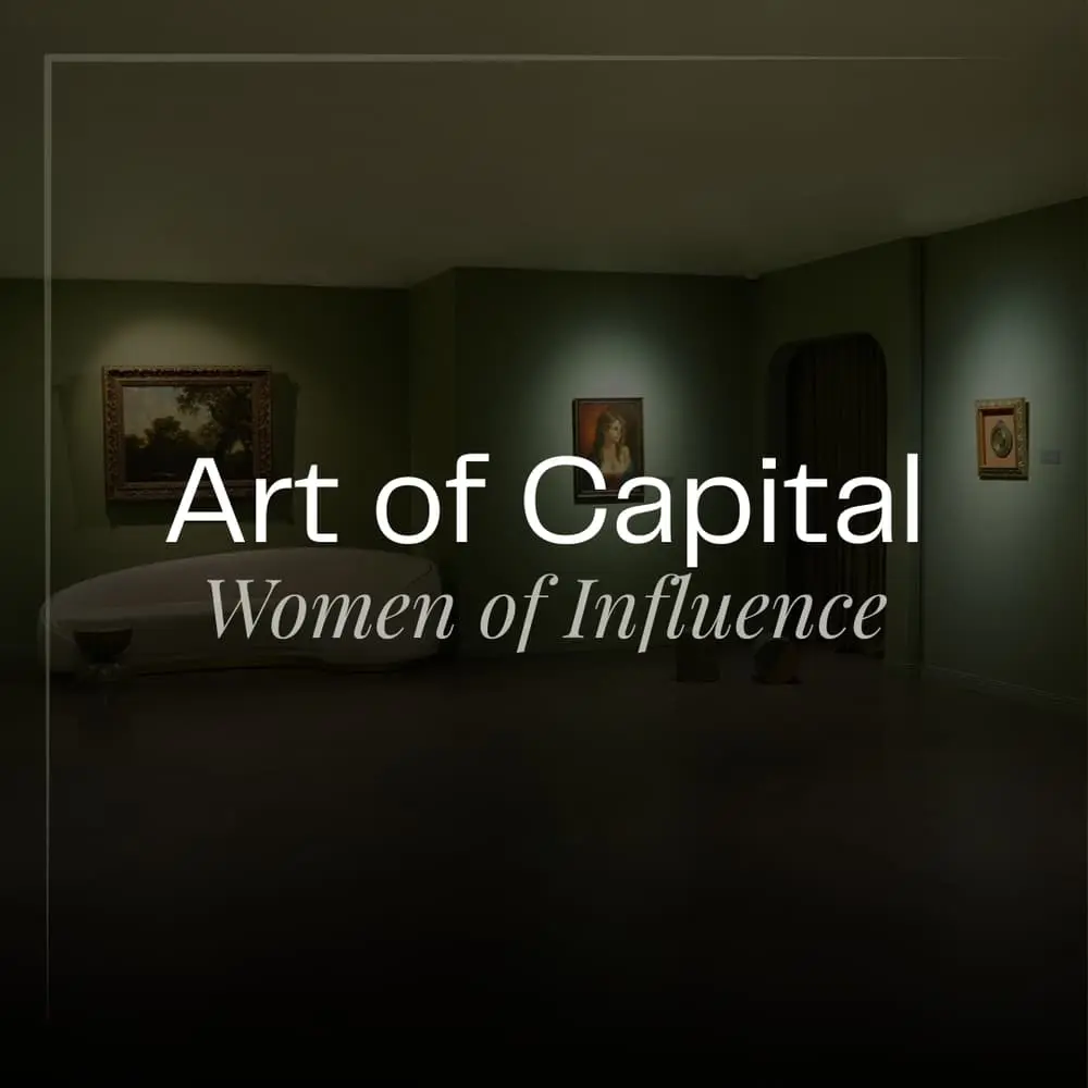 Art of Capital: Women of Influence