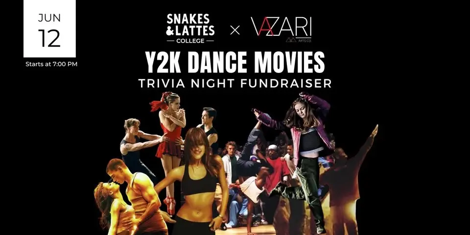 Y2K Dance Movies Trivia & Fundraiser - Snakes & Lattes College