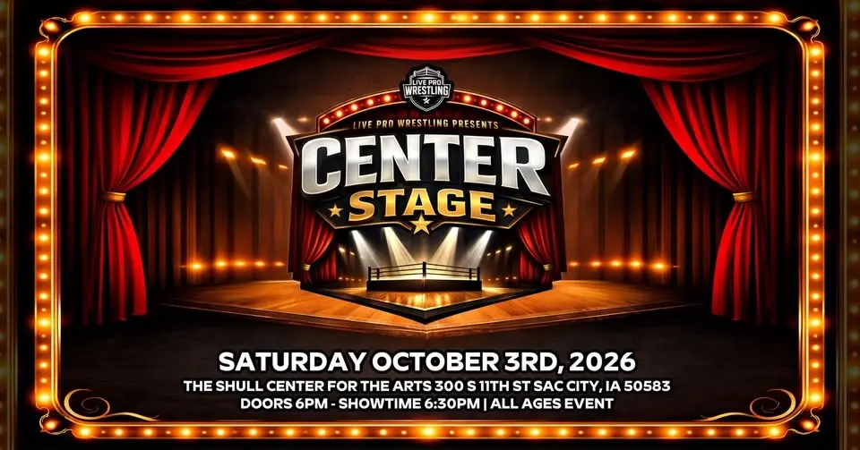 Live Pro Wrestling: Center Stage | The Shull Center
