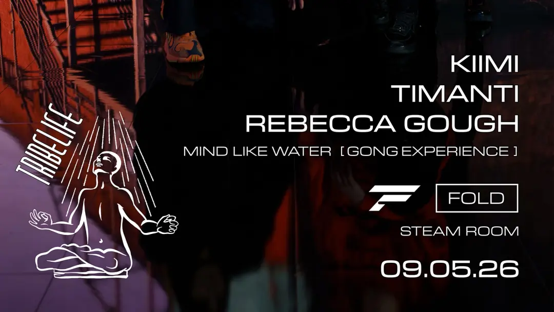 Tribelife at FOLD [SR] Kiimi, TIMANTI, Rebecca Gough + Mind Like Water