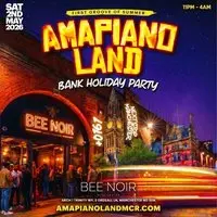AMAPIANOLAND - MCR's Biggest Afrobeats & Amapiano After Party