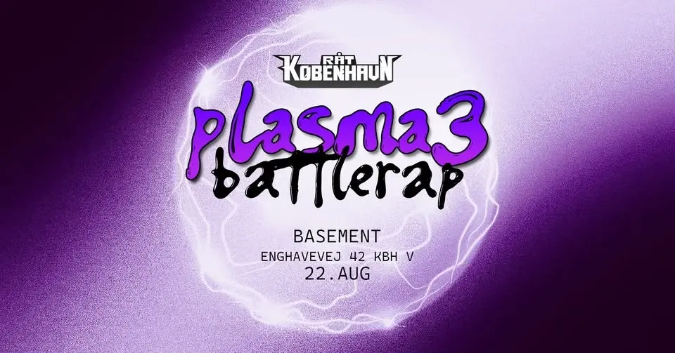 RåtKøbenhavn Præsenterer: PLASMA III Battleevent