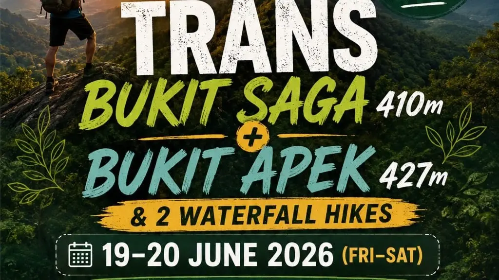 ✅Trans Bukit Saga 410m + Bukit Apek 427m & 2 Waterfall Leisure Hikes