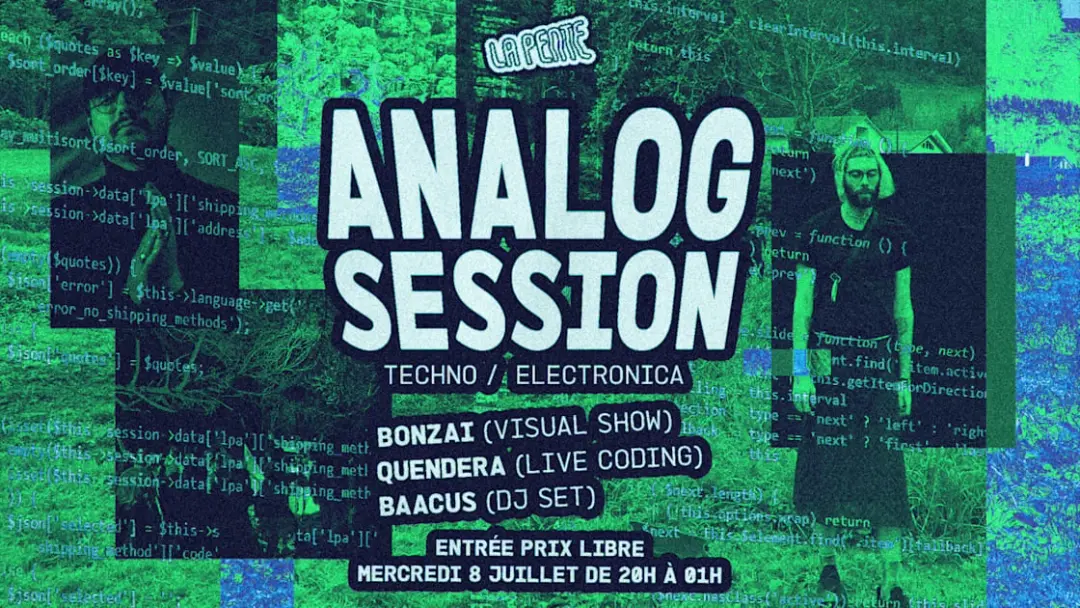 Analog Session : Quendera (Live Coding), Baacus & Bonzai