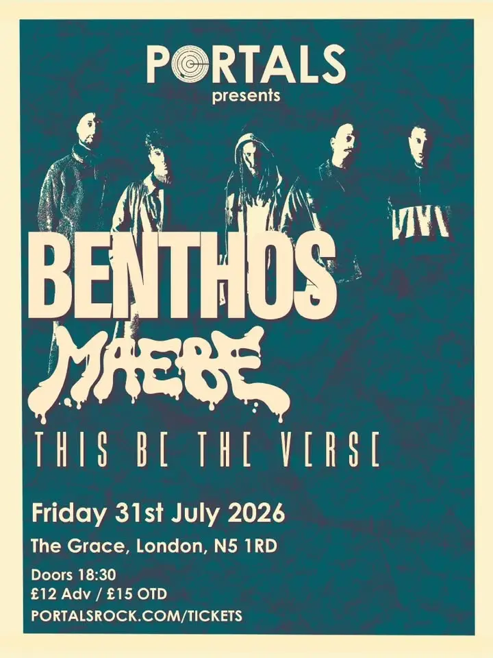 Portals Presents: Benthos (IT), Maebe, This Be The Verse