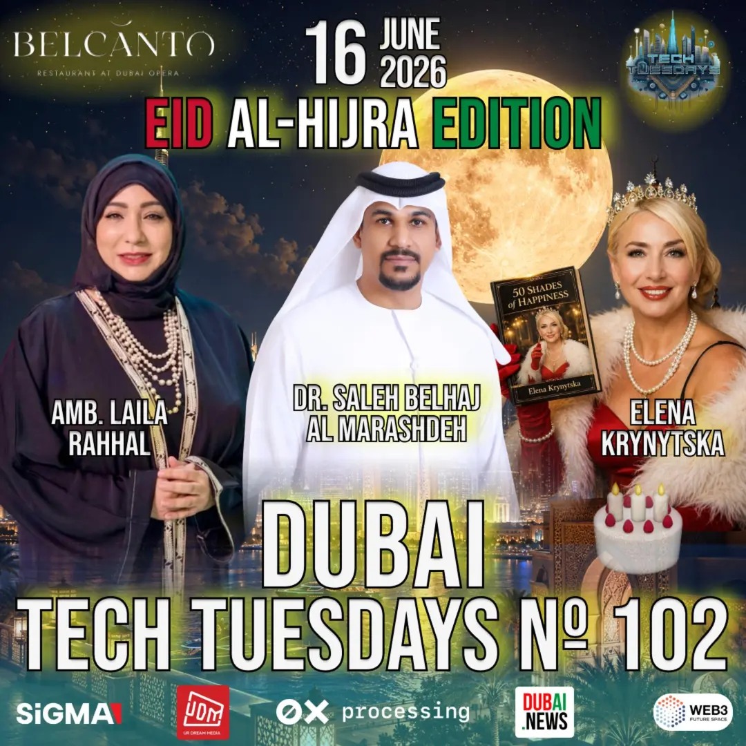 Dubai Tech Tuesdays No. 102 - Eid Al-Hijra Edition + Elena Krynytska Birthday!