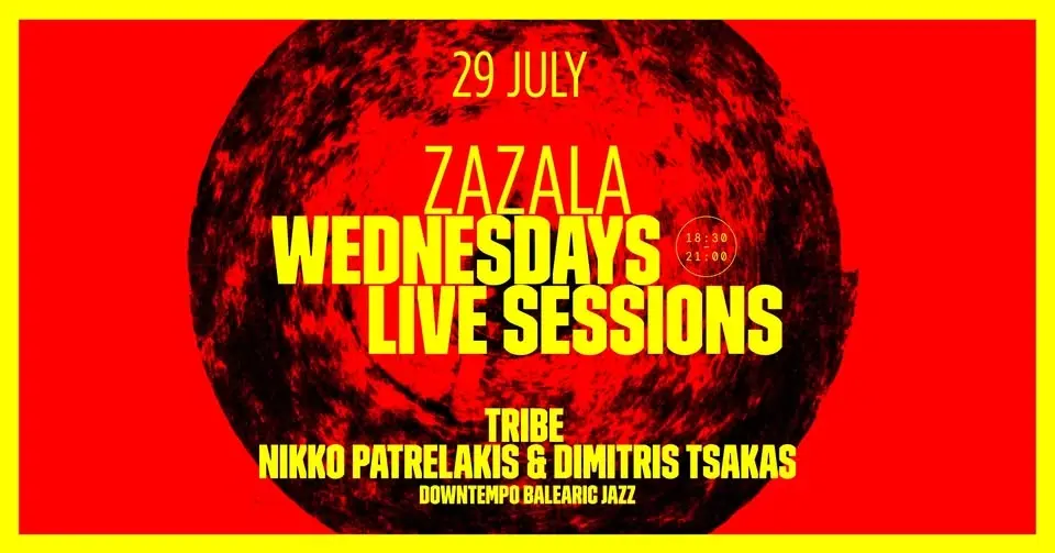 Zazala Wednesday Live 🔊 Tribe | Nikko Patrelakis & Dimitris Tsakas