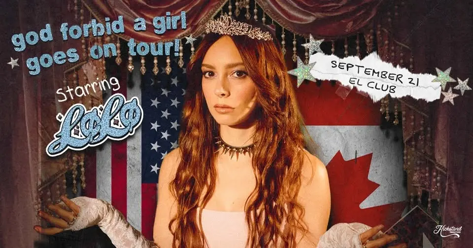 Kickstand Productions Presents LØLØ - God Forbid a Girl Goes on Tour