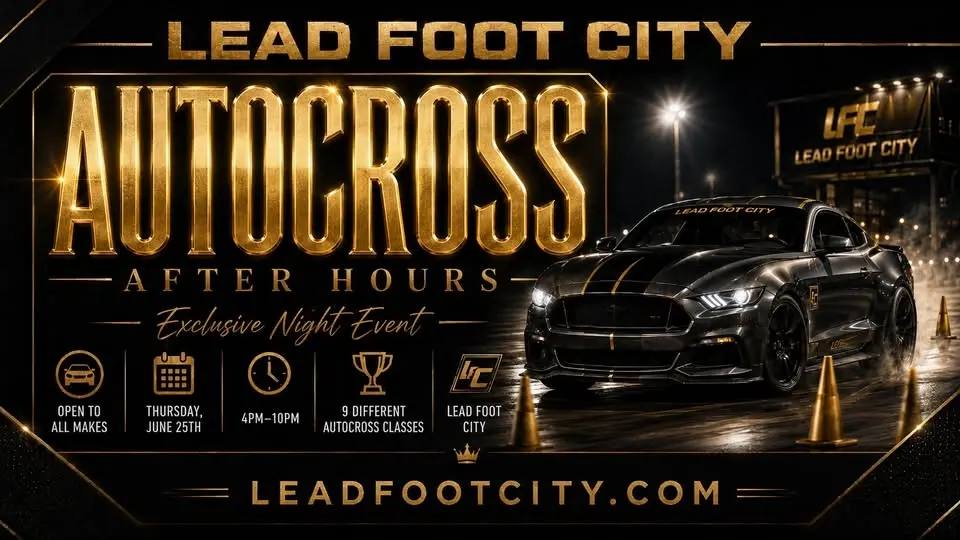 Autocross After Hours, Open to all makes, Thursday June 25th at Lead Foot City