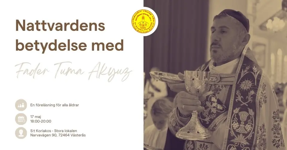 Nattvardens betydelse med Fader Tuma Akyuz