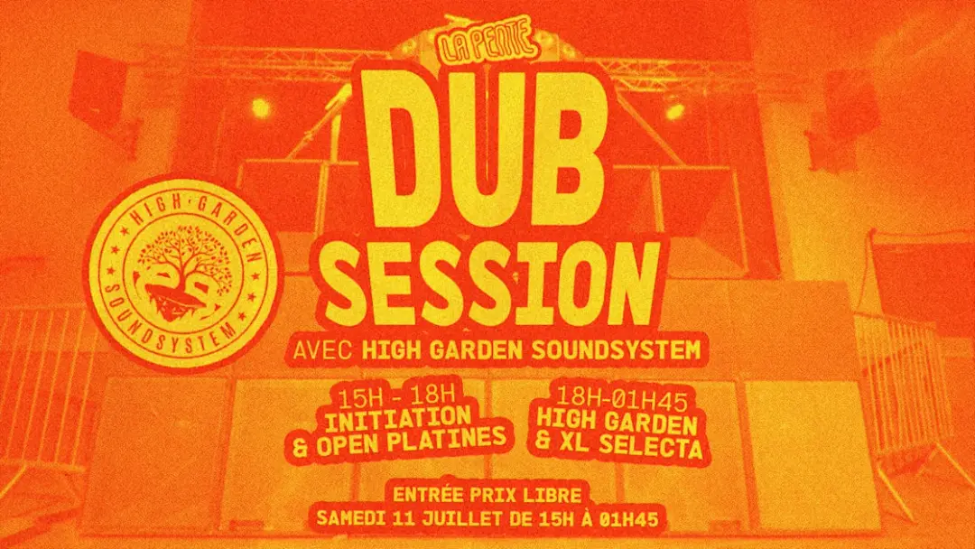 Dub Session N°4 Avec High Garden Soundsystem & XL Selecta
