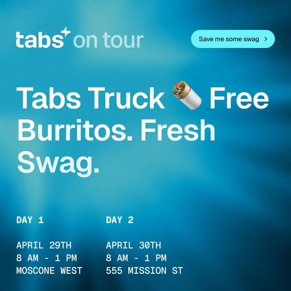 Tabs on Tour Truck π― Free Burritos. Fresh Swag. (Day 1)