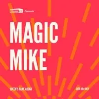 Cults & Classics Presents MAGIC MIKE