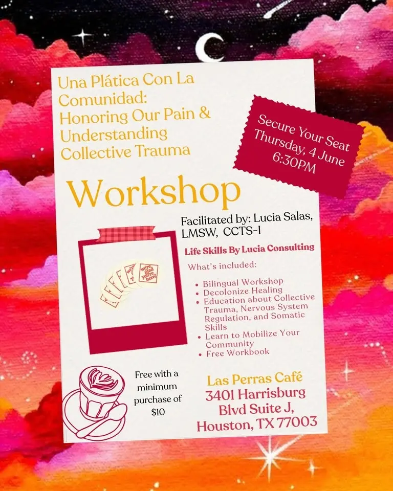 Una Plática Con La Comunidad: Honoring Our Pain & Understanding Collective Trauma