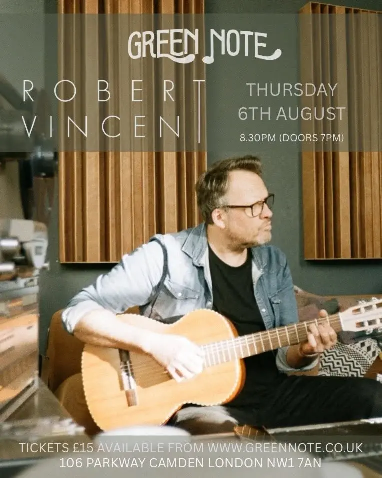 Robert Vincent at The Green Note, Camden
