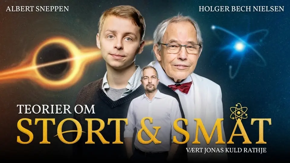 Teorier om stort og småt – foredrag med Holger Bech Nielsen og Albert Sneppen | København