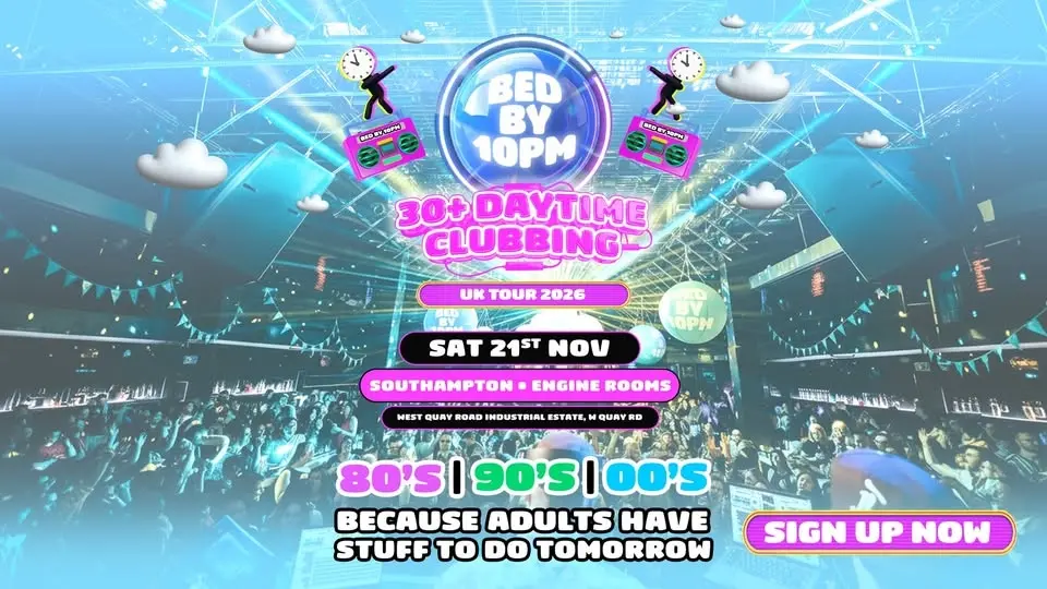Bed By 10 Is Coming To Southampton!