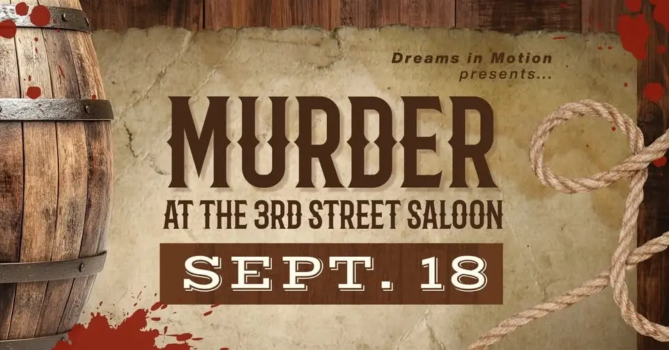 Dreams in Motion Presents Murder at the 3rd Street Saloon