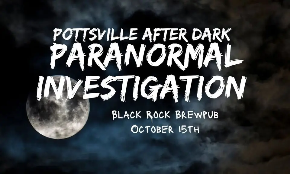 POTTSVILLE AFTER DARK: Black Rock Brewpub Paranormal Investigation