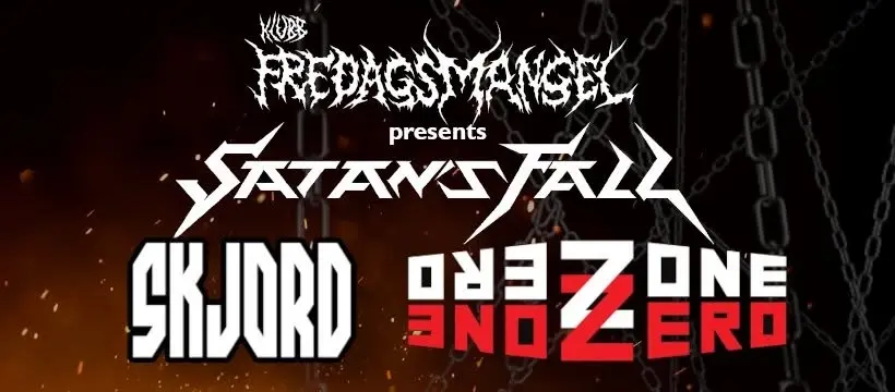 Zone Zero + Satan´s Fall + Skjord Live @Klubb Fredagsmangel