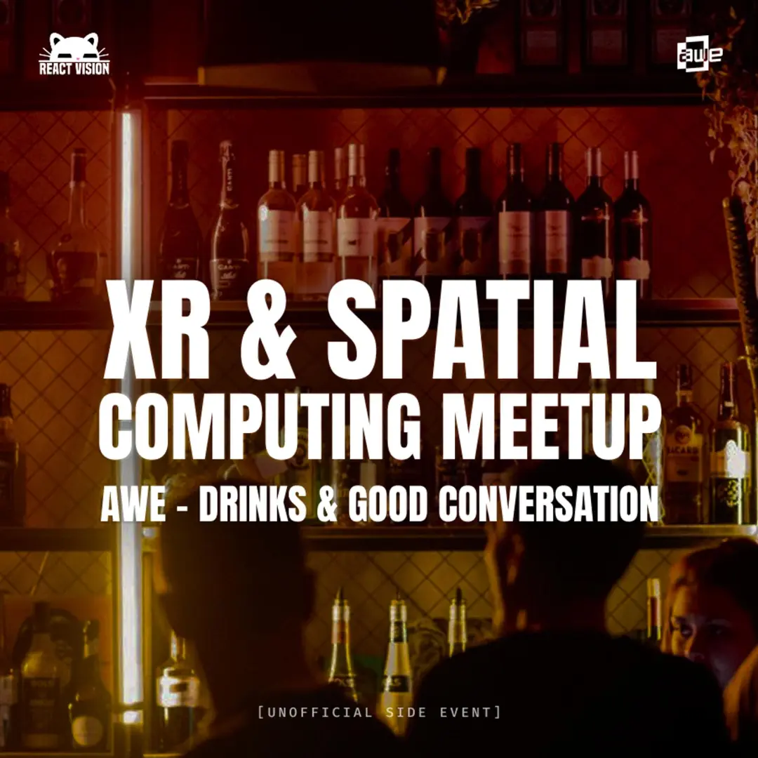 XR & Spatial Computing Meetup @ AWE – Drinks & Good Conversation