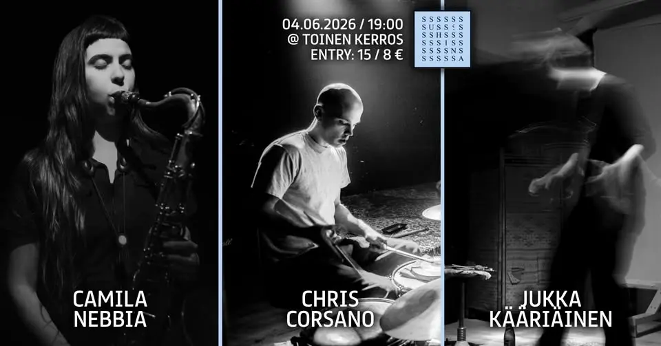 CAMILA NEBBIA, CHRIS CORSANO & JUKKA KÄÄRIÄINEN @ TOINEN KERROS | 04.06.26, 7 PM 