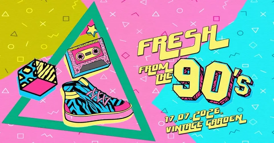 Fresh from the 90's | 17/07/26 VIB Garden