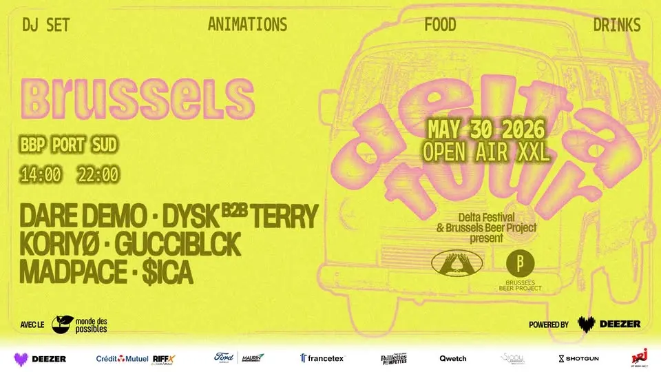 J-2 [OPEN AIR XXL] DELTA TOUR x BBP PORT SUD - Brussels