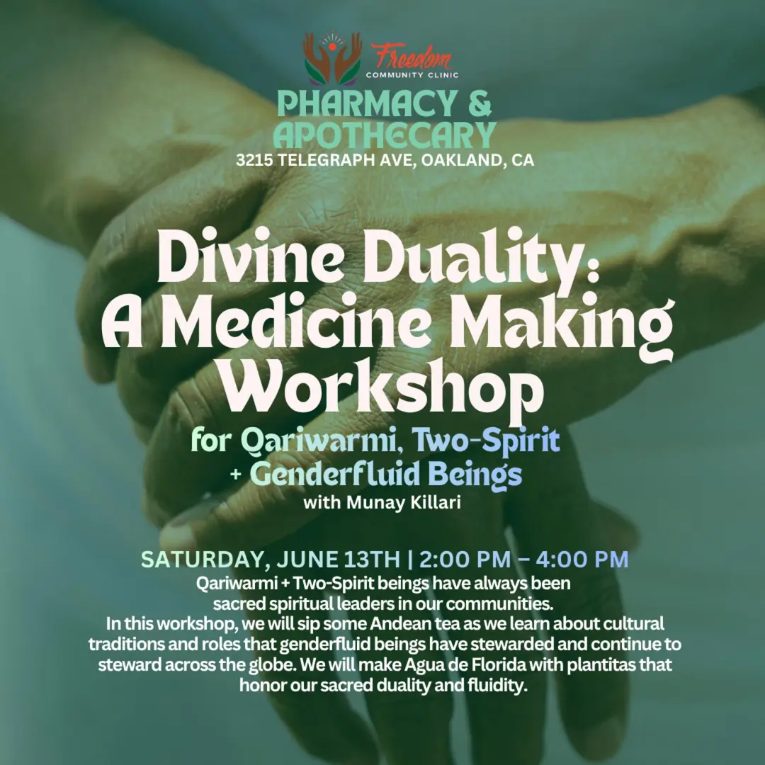 Divine Duality: A Medicine Making workshop for Qariwarmi, Two-Spirit, + Genderfluid Beings
