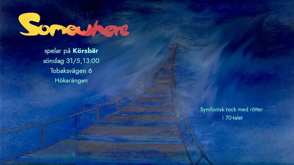Somewhere spelar på Körsbär, söndag 31/5 kl 13:00