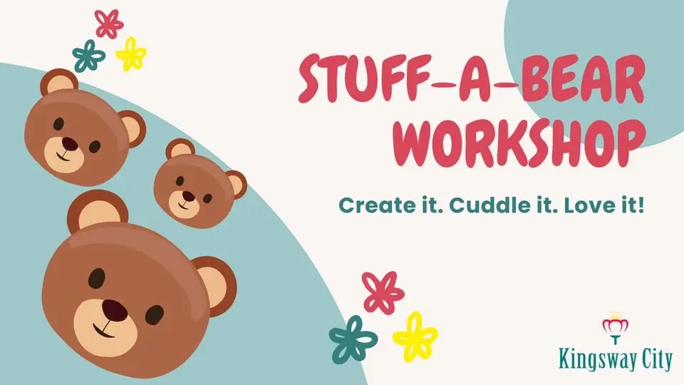 Stuff-A-Bear Workshops @ Kingsway City (Sold out | Limited Walk-in spots available)