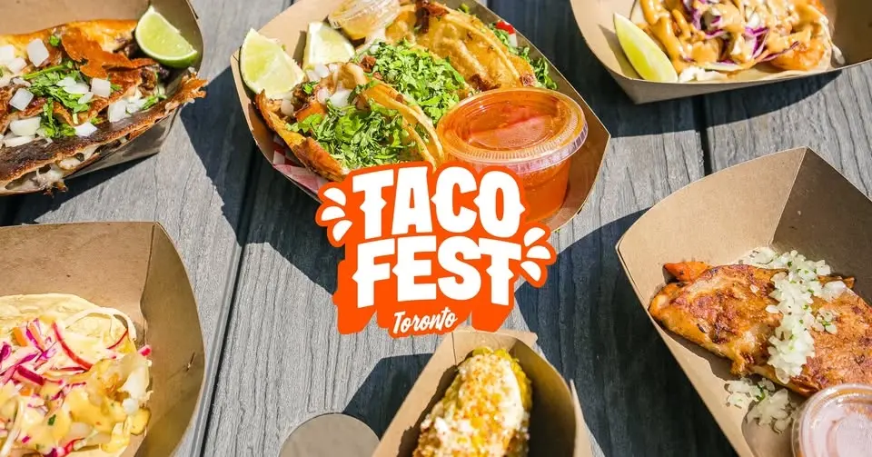 TACO FEST TORONTO 2026 - Presented by TasteToronto