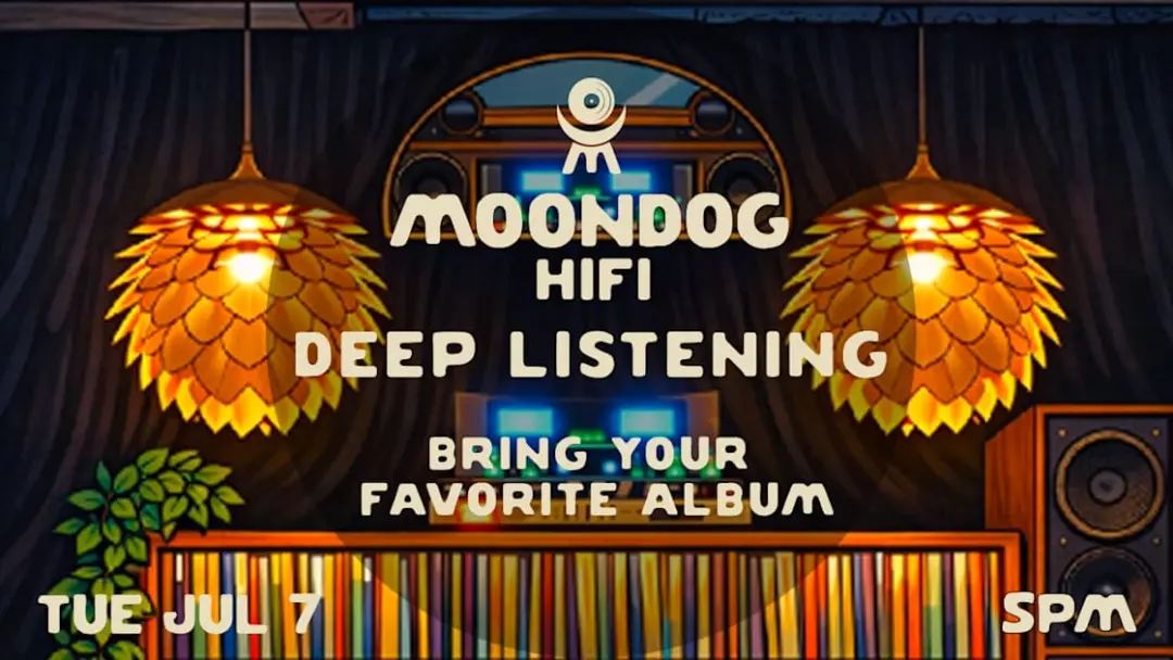 Deep Listening @ Moondog Hifi