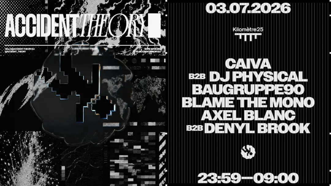 Accident Theory : Caiva, Baugruppe90, Blame The Mono & More