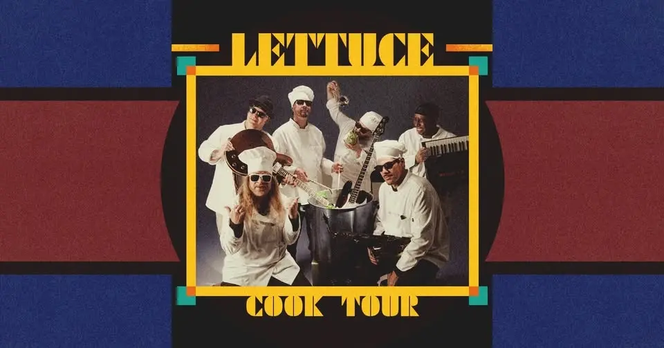 Lettuce - Cook Tour at The Englert Theatre