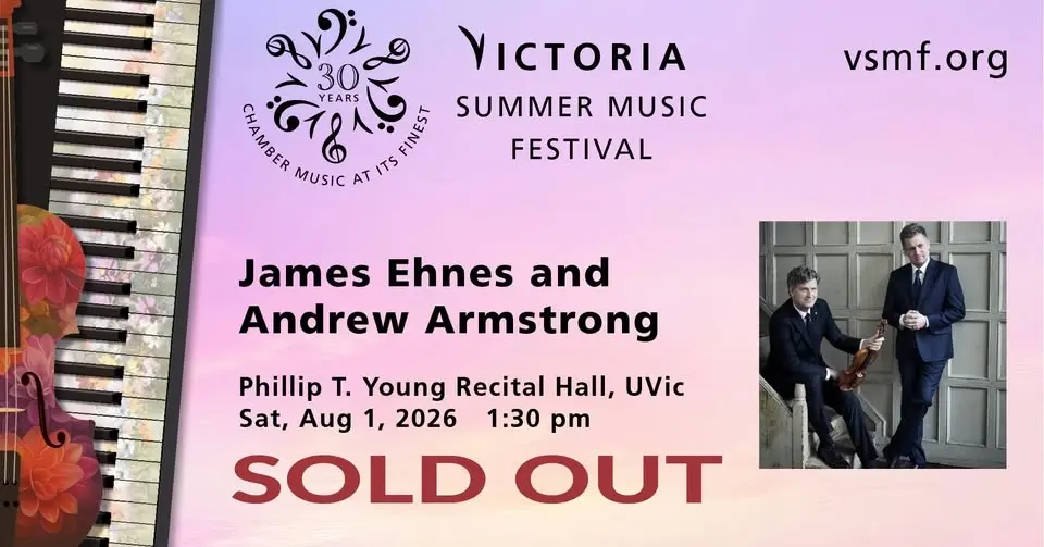 VSMF@30 - James Ehnes and Andrew Armstrong - ***SOLD OUT***