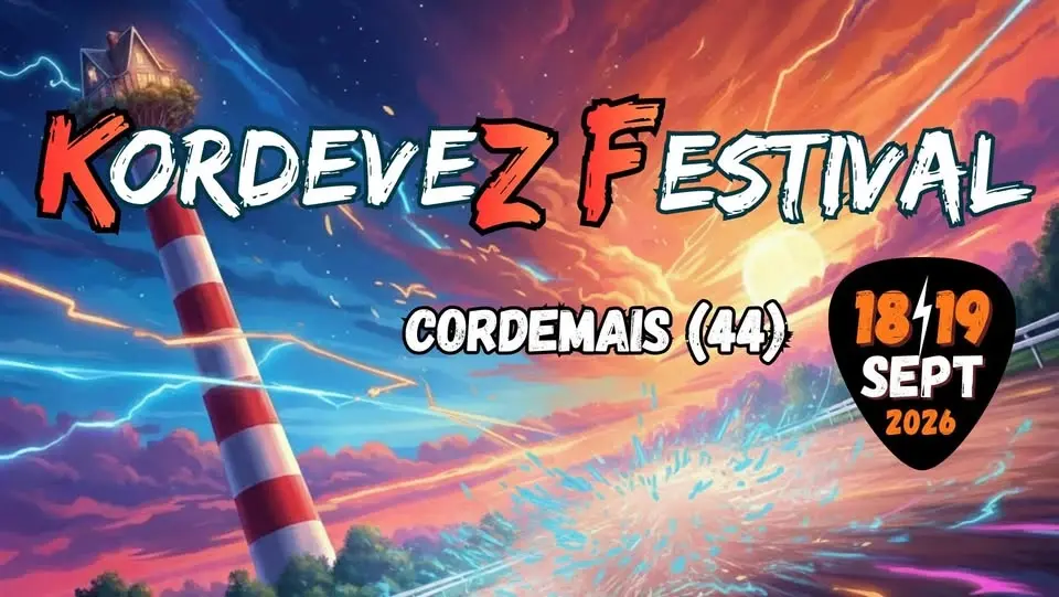 ⚡ KORDEVEZ FESTIVAL 2026 ⚡ Cordemais (44) ⚡