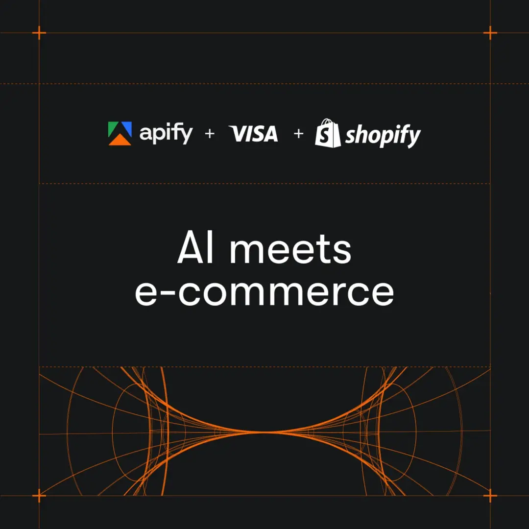 AI meets e-commerce w/ Apify × Shopify @ Visa