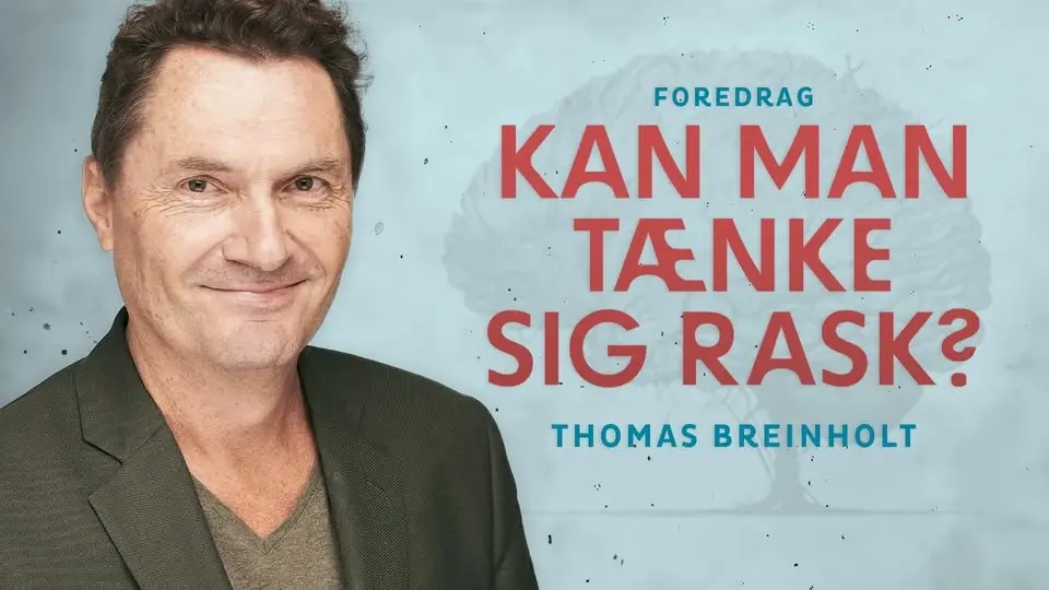 Kan man tænke sig rask? - foredrag med journalist Thomas Breinholt | Holstebro