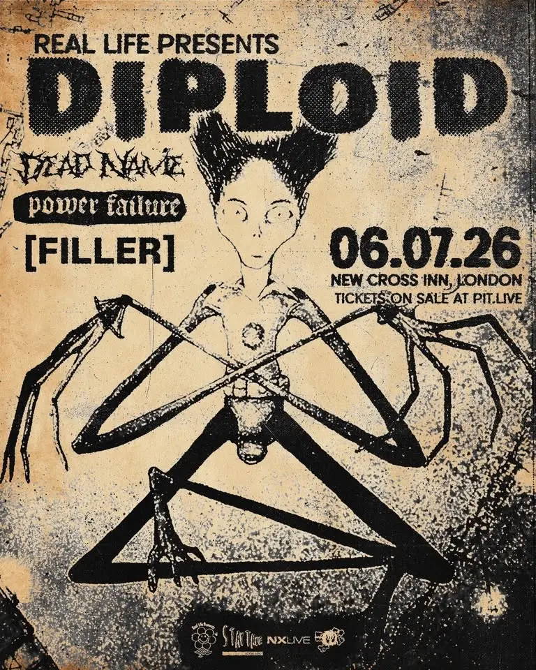 Diploid // Deadname // Power Failure // [Filler] | London