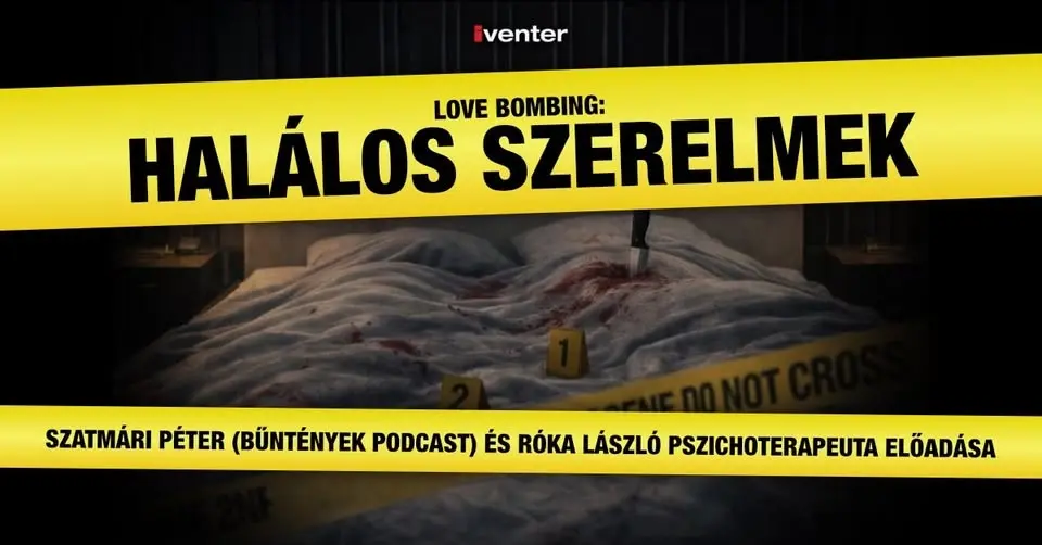 LOVE BOMBING: HALÁLOS SZERELMEK // Szeged 10.26.