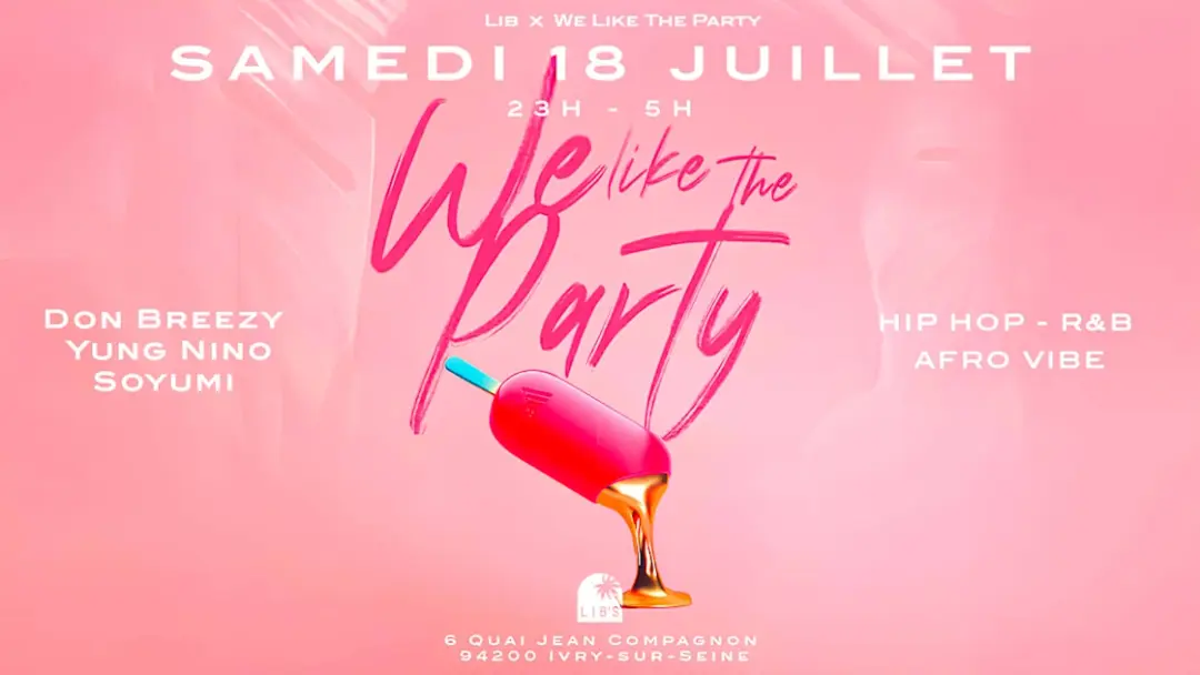 We Like The Party • Samedi 18 Juillet