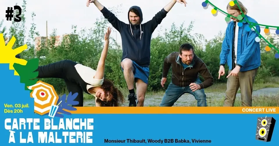 Carte blanche à la Malterie : Monsieur Thibault + Vivienne + Woody B2B Babka