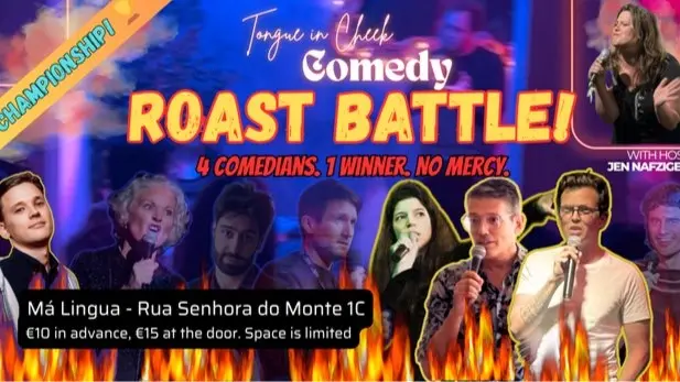 COMEDY ROAST BATTLE!: CHAMPIONSHIP FINAL 🏆: Lisbon's Best, One Night Only