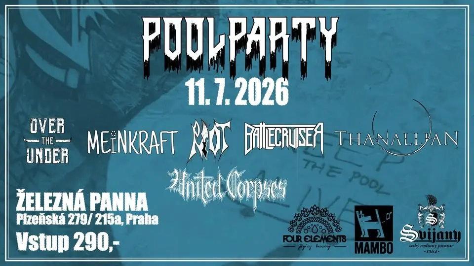 PoolParty - 11. 7. 2026 OVER THE UNDER MEINKRAFT BATTLECRUISER THANALLIAN R.I.O.T. UNITED CORPSES