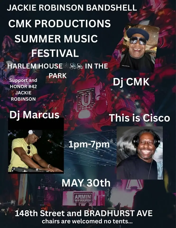 CMK PRODUCTIONS….. SUMMER MUSIC FESTIVAL HARLEM HOUSE MUSIC IN THE PARK.. JACKIE ROBINSON BANDSHELL