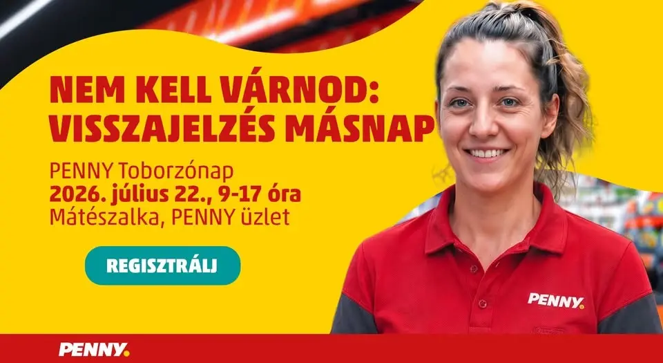 PENNY ÜZLETI TOBORZÓNAP - MÁTÉSZALKA - 2026.07.22. 