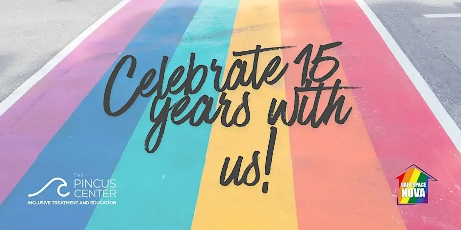 15 Year Anniversary of The Pincus Center